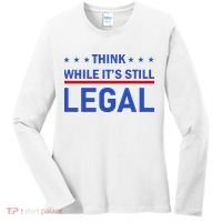 Think While It's Still Legal Women's Long Sleeve Shirt thumb 0