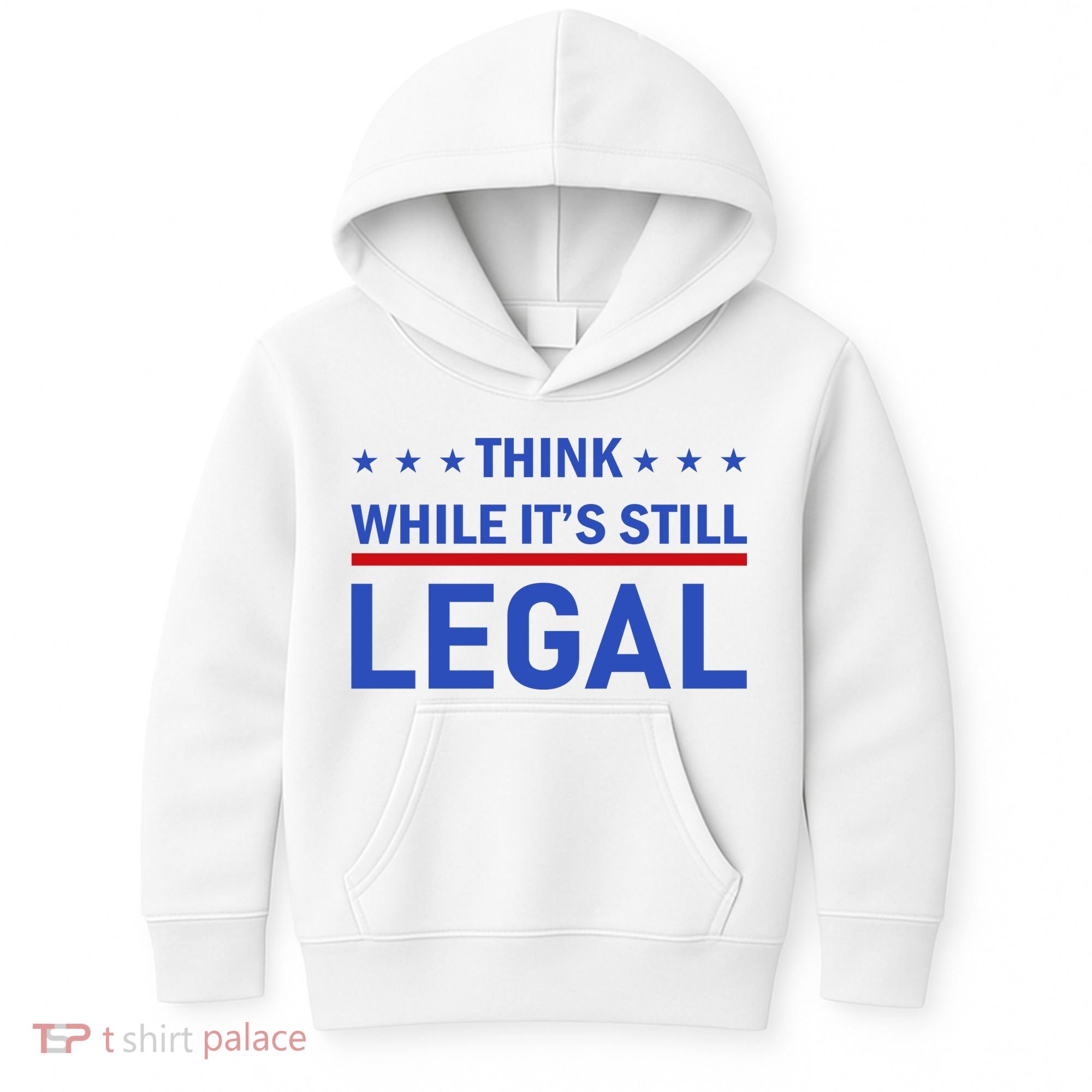Think While It's Still Legal Kids Hoodie