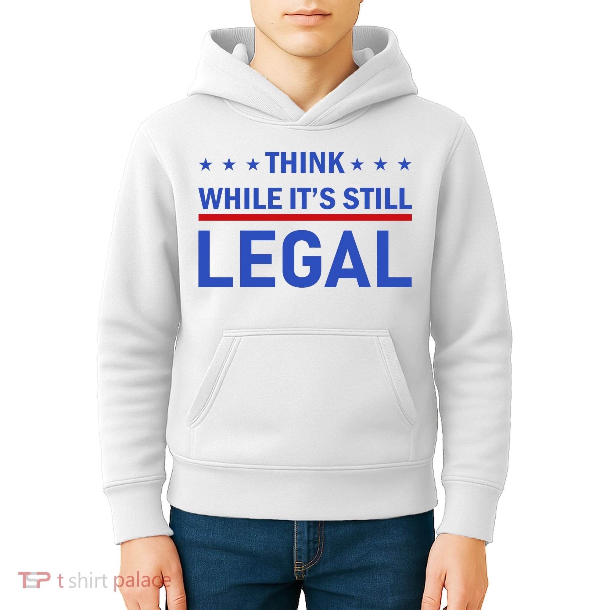 Think While It's Still Legal Kids Hoodie