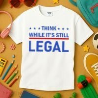 Think While It's Still Legal Kids T-Shirt thumb 3