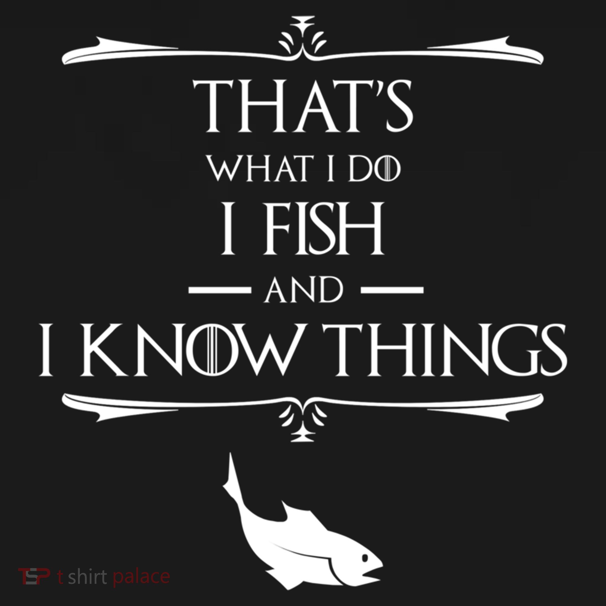 ThatS What I Do I Fish And I Know Things Funny Fishing Cute Gift Bucket Hat