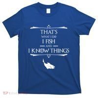 ThatS What I Do I Fish And I Know Things Funny Fishing Cute Gift T-Shirt thumb 0