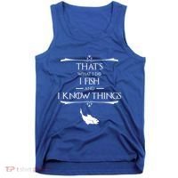 ThatS What I Do I Fish And I Know Things Funny Fishing Cute Gift Tank Top thumb 0