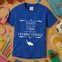 ThatS What I Do I Fish And I Know Things Funny Fishing Cute Gift Kids T-Shirt thumb 3
