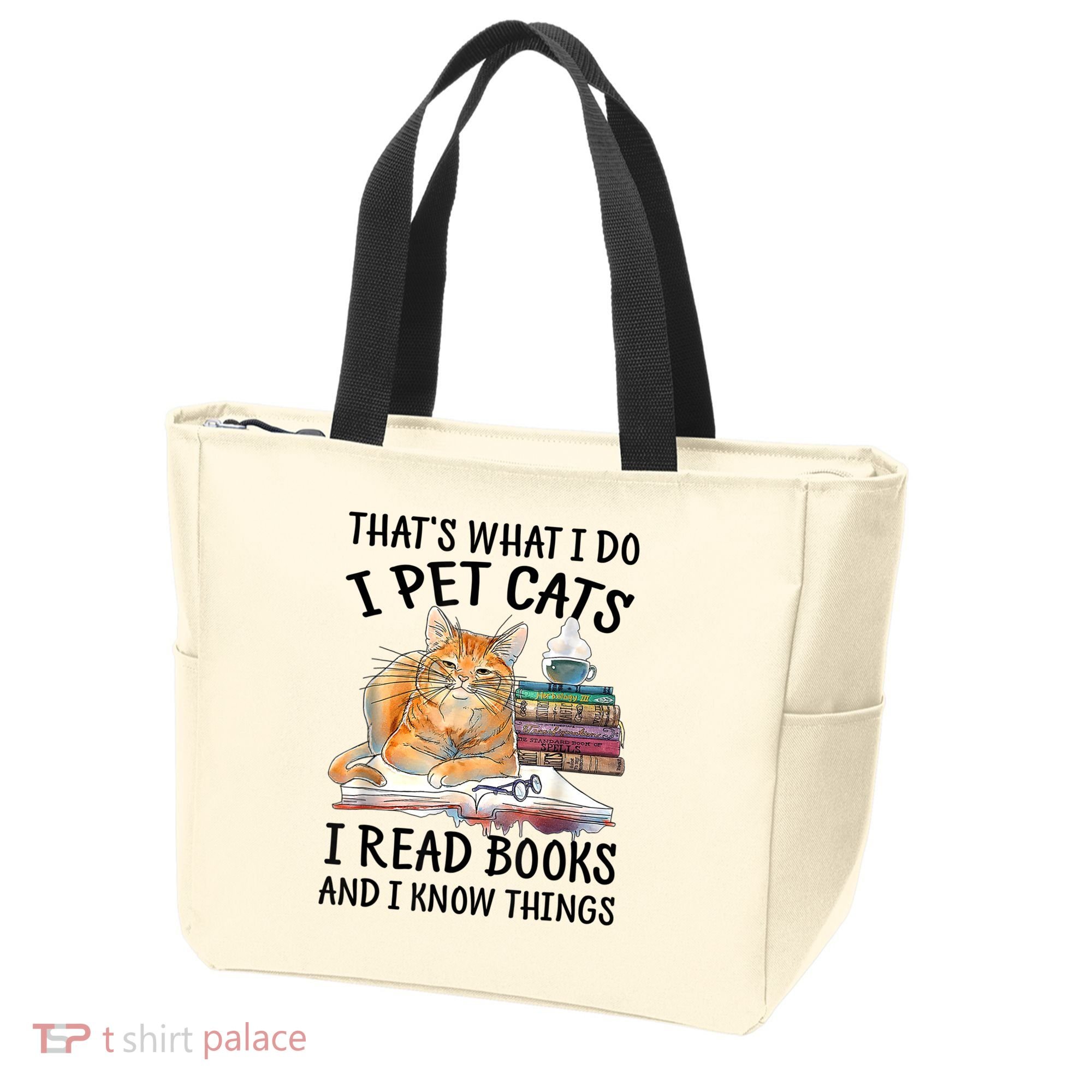That's What I Do I Pet Cats I Read Books And I Know Things Tote Bag