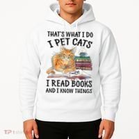 That's What I Do I Pet Cats I Read Books And I Know Things Hoodie thumb 2