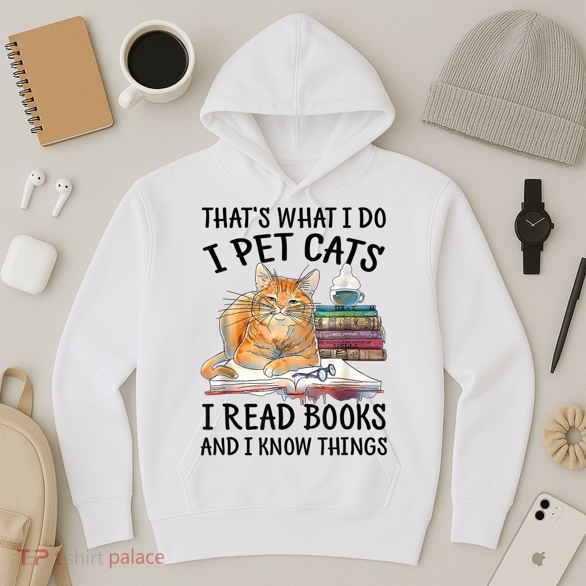 That's What I Do I Pet Cats I Read Books And I Know Things Hoodie