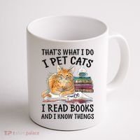 That's What I Do I Pet Cats I Read Books And I Know Things Coffee Mug thumb 1