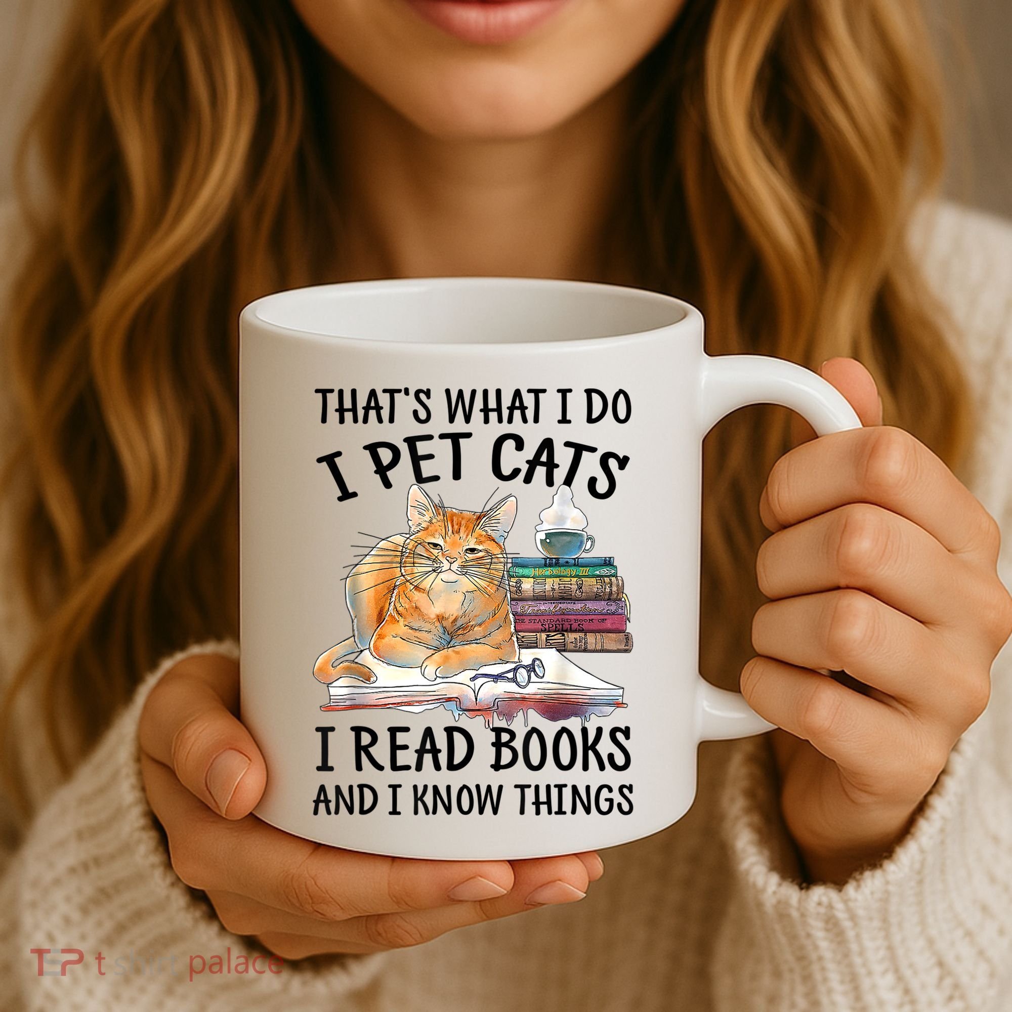 That's What I Do I Pet Cats I Read Books And I Know Things Coffee Mug