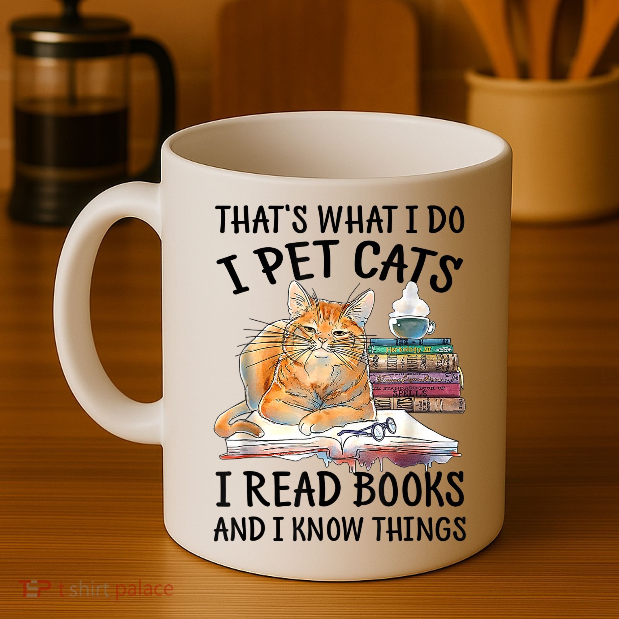 That's What I Do I Pet Cats I Read Books And I Know Things Coffee Mug