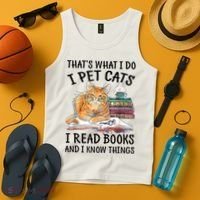 That's What I Do I Pet Cats I Read Books And I Know Things Tank Top thumb 4