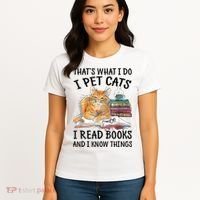 That's What I Do I Pet Cats I Read Books And I Know Things Women's T-Shirt thumb 4