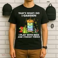 Thats What I Do I Garden I Play With Bees And I Forget T-Shirt thumb 6