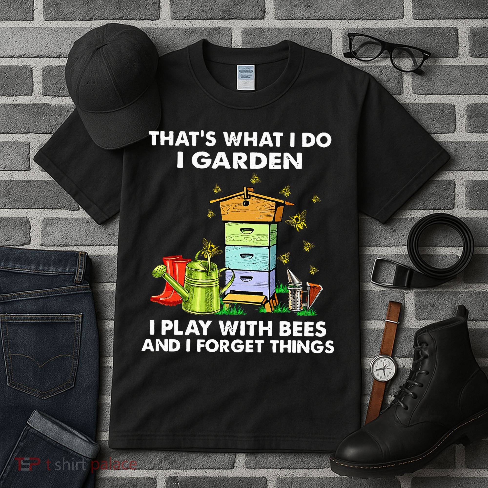 Thats What I Do I Garden I Play With Bees And I Forget Tall T-Shirt