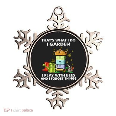 Thats What I Do I Garden I Play With Bees And I Forget Ornament