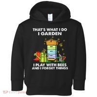 Thats What I Do I Garden I Play With Bees And I Forget Toddler Hoodie thumb 0
