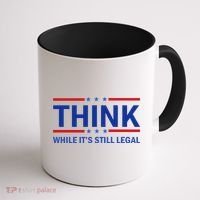 Think While It's Still Legal Stand Up For Freedom Coffee Mug thumb 1