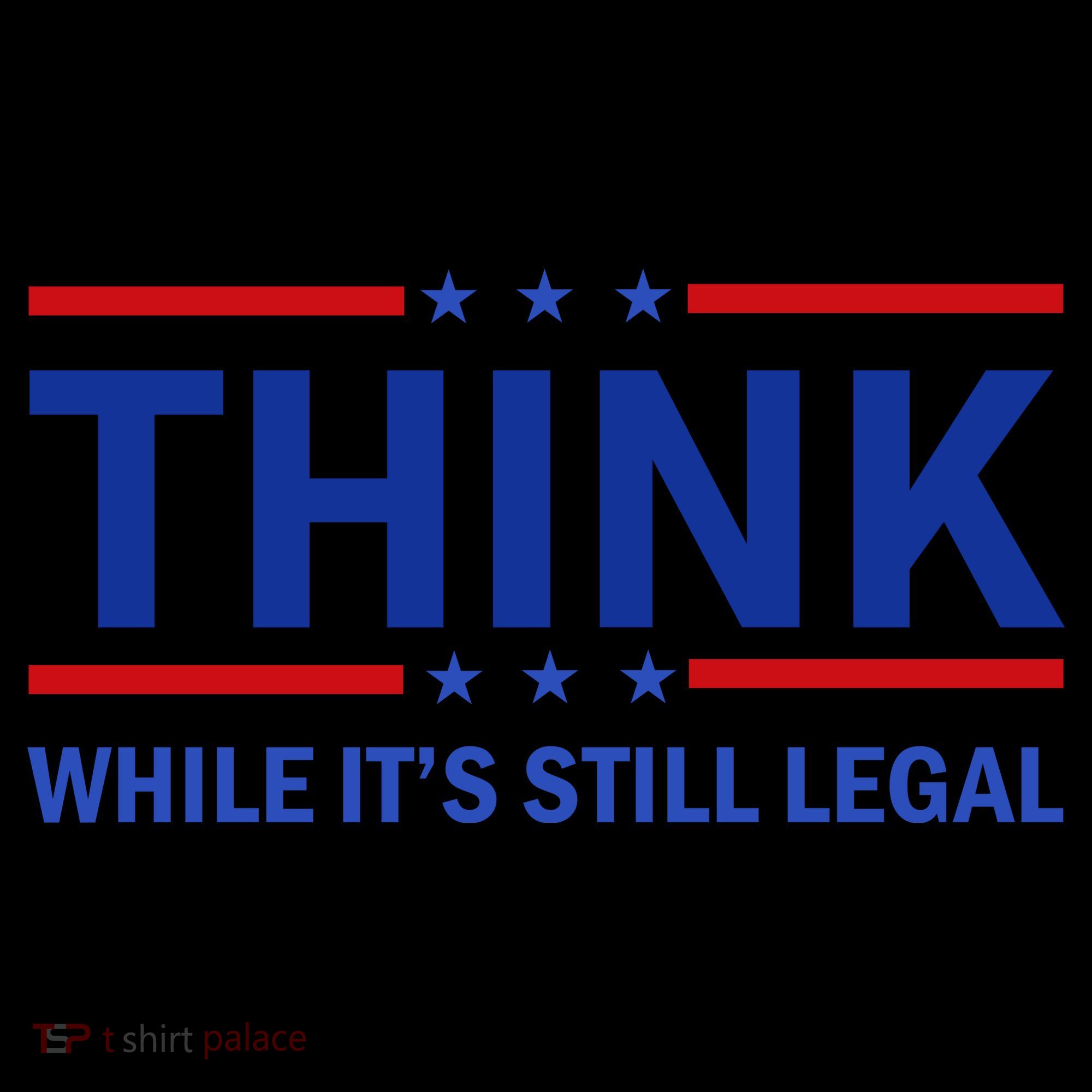 Think While It's Still Legal Stand Up For Freedom Coffee Mug