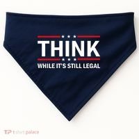 Think While It's Still Legal Stand Up For Freedom USA-Made Doggie Bandana thumb 0