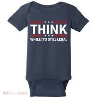 Think While It's Still Legal Stand Up For Freedom Baby Bodysuit thumb 0