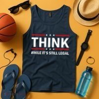 Think While It's Still Legal Stand Up For Freedom Tank Top thumb 4