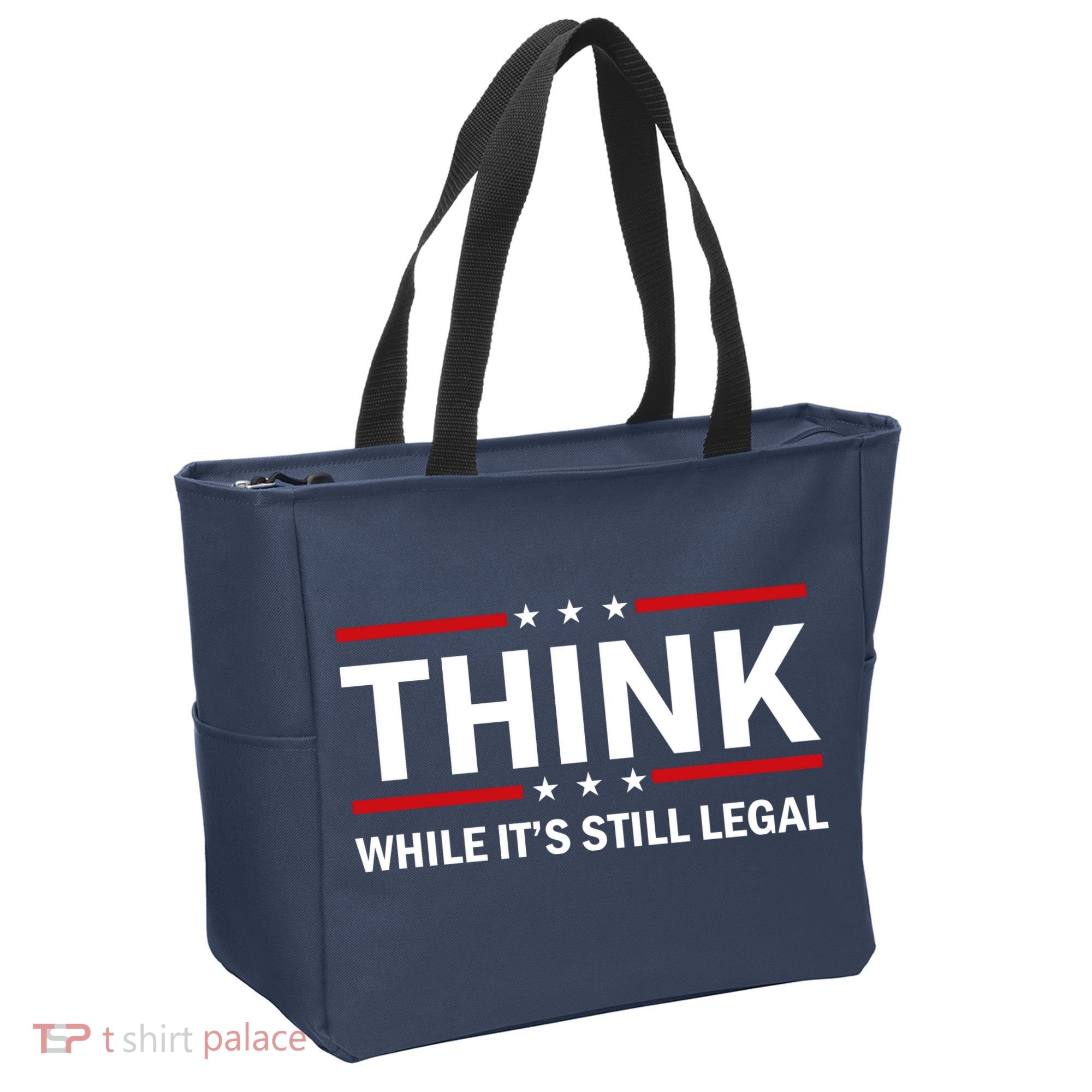 Think While It's Still Legal Stand Up For Freedom Tote Bag
