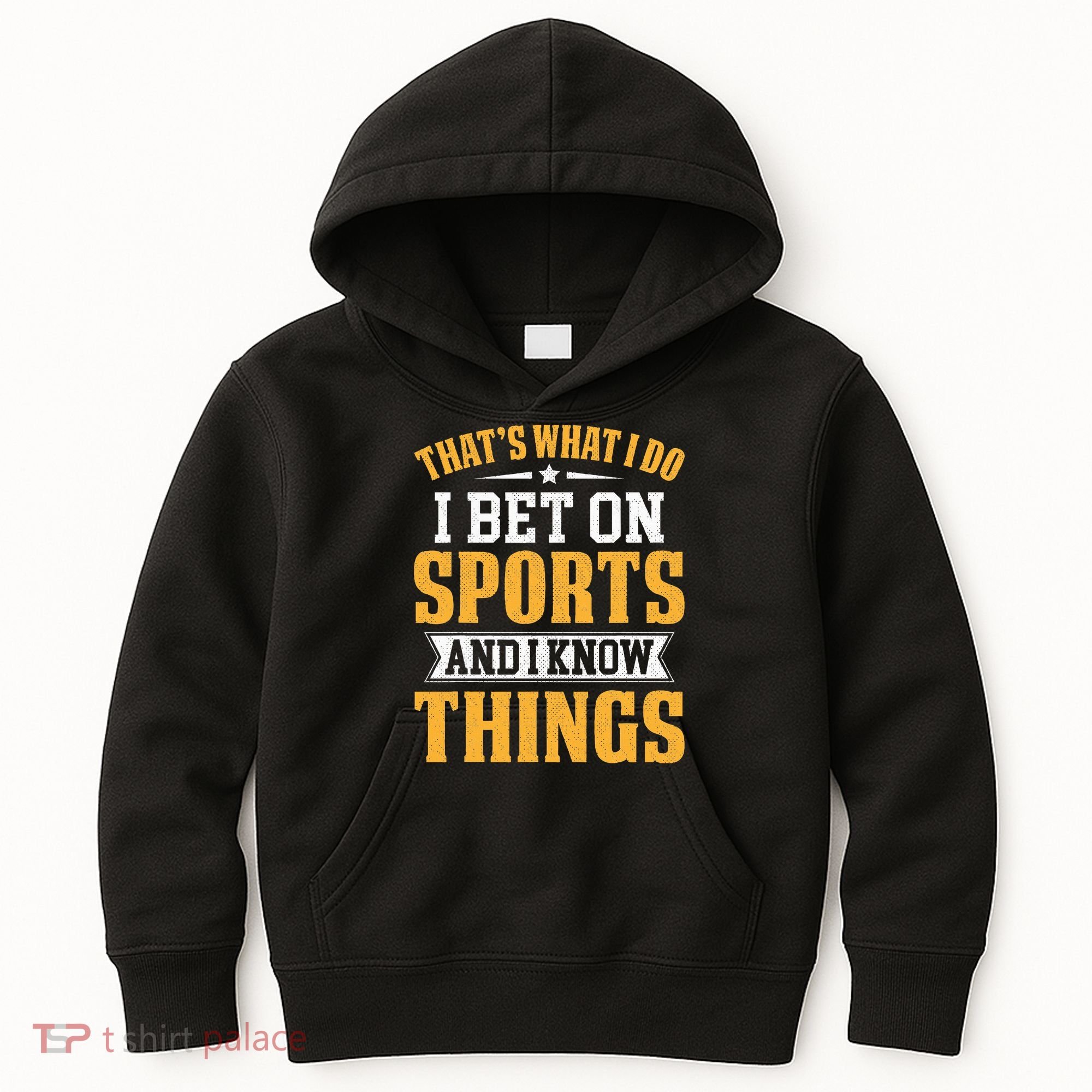 That’s What I Do I Bet on Sports and I Know Things Gambling  Kids Hoodie