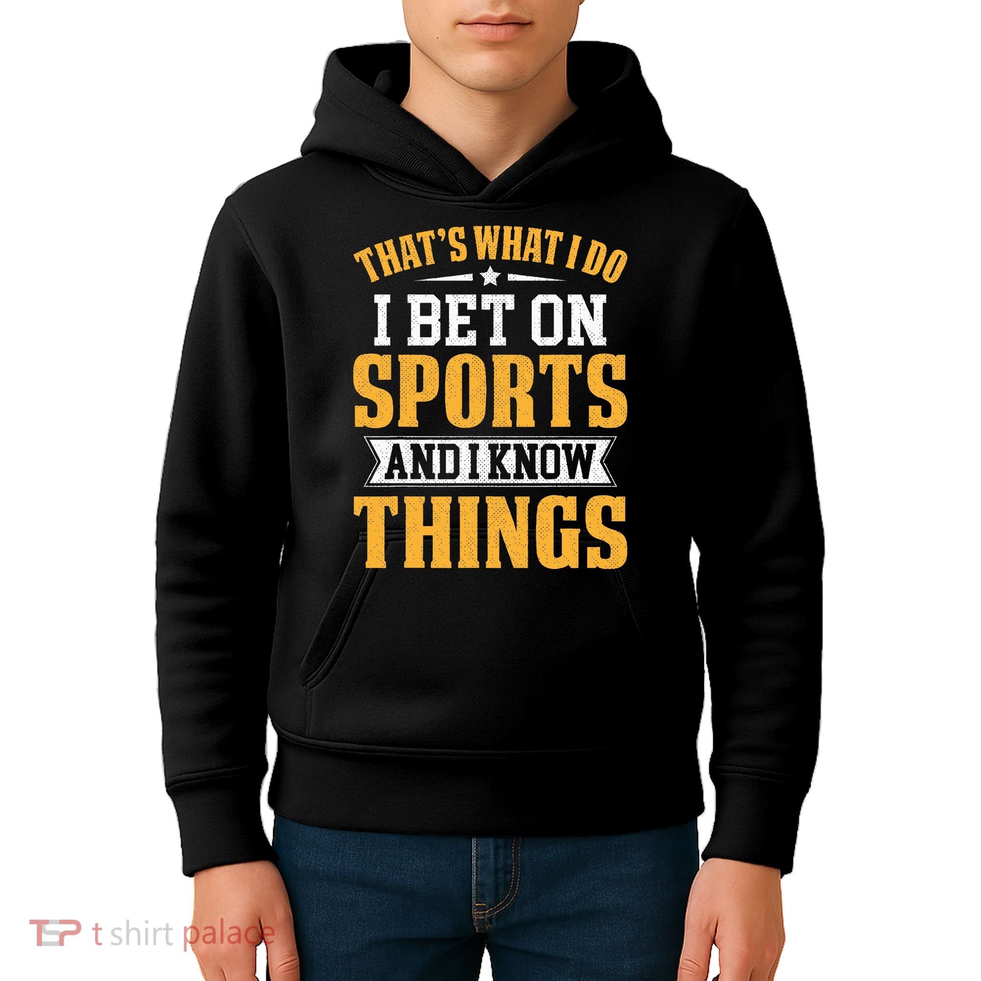 That’s What I Do I Bet on Sports and I Know Things Gambling  Kids Hoodie