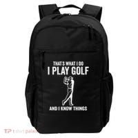 Thats What I Do I Play Golf And I Know Things Golfing Sport Gift Backpack thumb 0