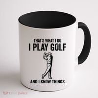 Thats What I Do I Play Golf And I Know Things Golfing Sport Gift Coffee Mug thumb 1