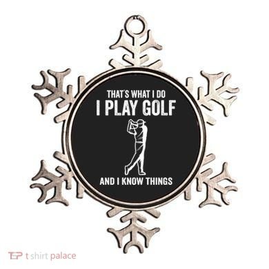 Thats What I Do I Play Golf And I Know Things Golfing Sport Gift Ornament