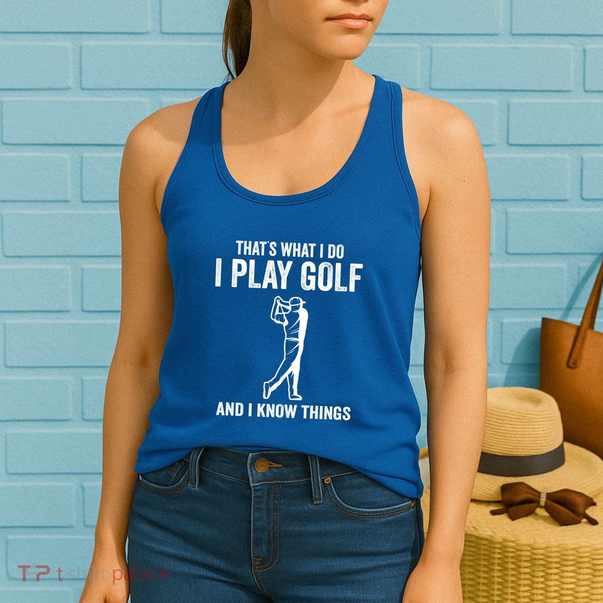 Thats What I Do I Play Golf And I Know Things Golfing Sport Gift Women's Tank Top