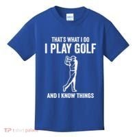 Thats What I Do I Play Golf And I Know Things Golfing Sport Gift Kids T-Shirt thumb 0