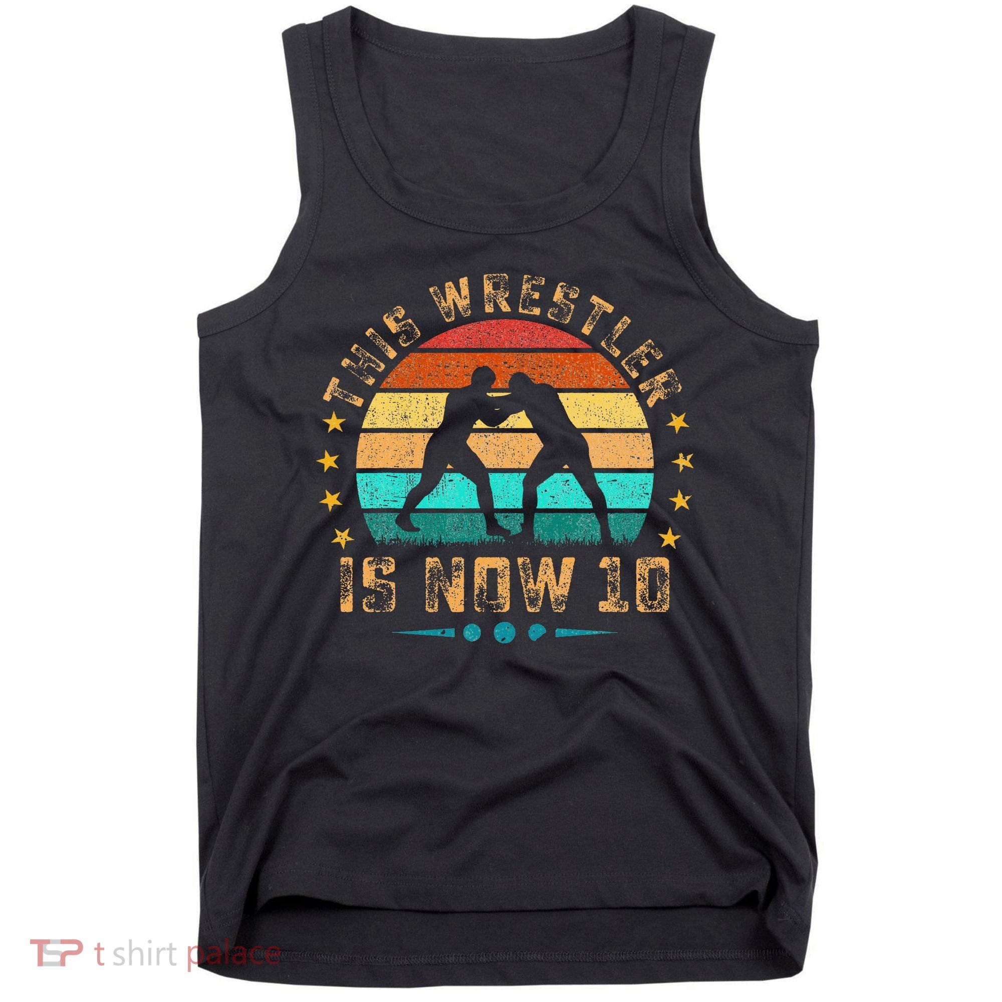 This Wrestler Is Now 10 Birthday Wrestling Tank Top