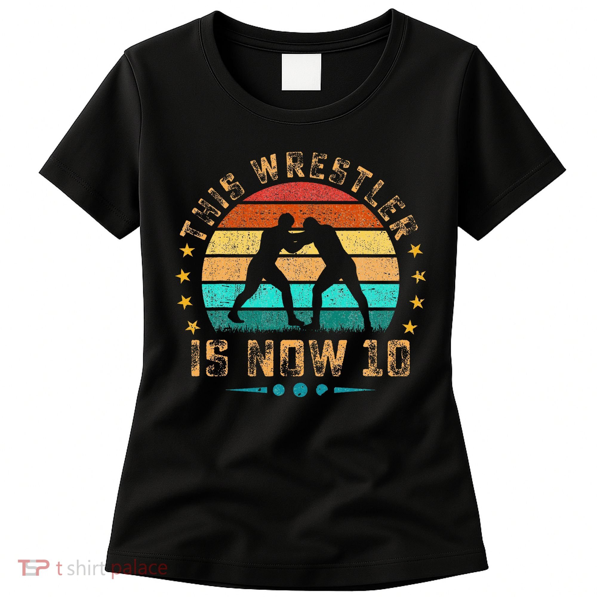 This Wrestler Is Now 10 Birthday Wrestling Women's T-Shirt