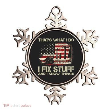 That's What I Do I Fix Stuff And I Know Things American Flag Ornament