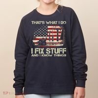 That's What I Do I Fix Stuff And I Know Things American Flag Women's Sweatshirt thumb 0