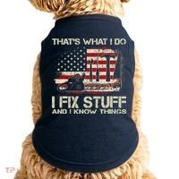 That's What I Do I Fix Stuff And I Know Things American Flag Doggie Tank thumb 0