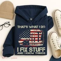 That's What I Do I Fix Stuff And I Know Things American Flag Hoodie thumb 4