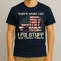 That's What I Do I Fix Stuff And I Know Things American Flag T-Shirt thumb 3