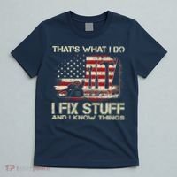 That's What I Do I Fix Stuff And I Know Things American Flag T-Shirt thumb 5