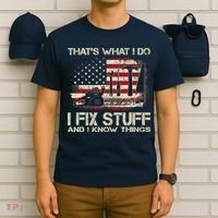 That's What I Do I Fix Stuff And I Know Things American Flag T-Shirt thumb 6