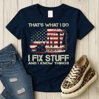 That's What I Do I Fix Stuff And I Know Things American Flag Women's T-Shirt thumb 3