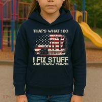 That's What I Do I Fix Stuff And I Know Things American Flag Kids Hoodie thumb 3