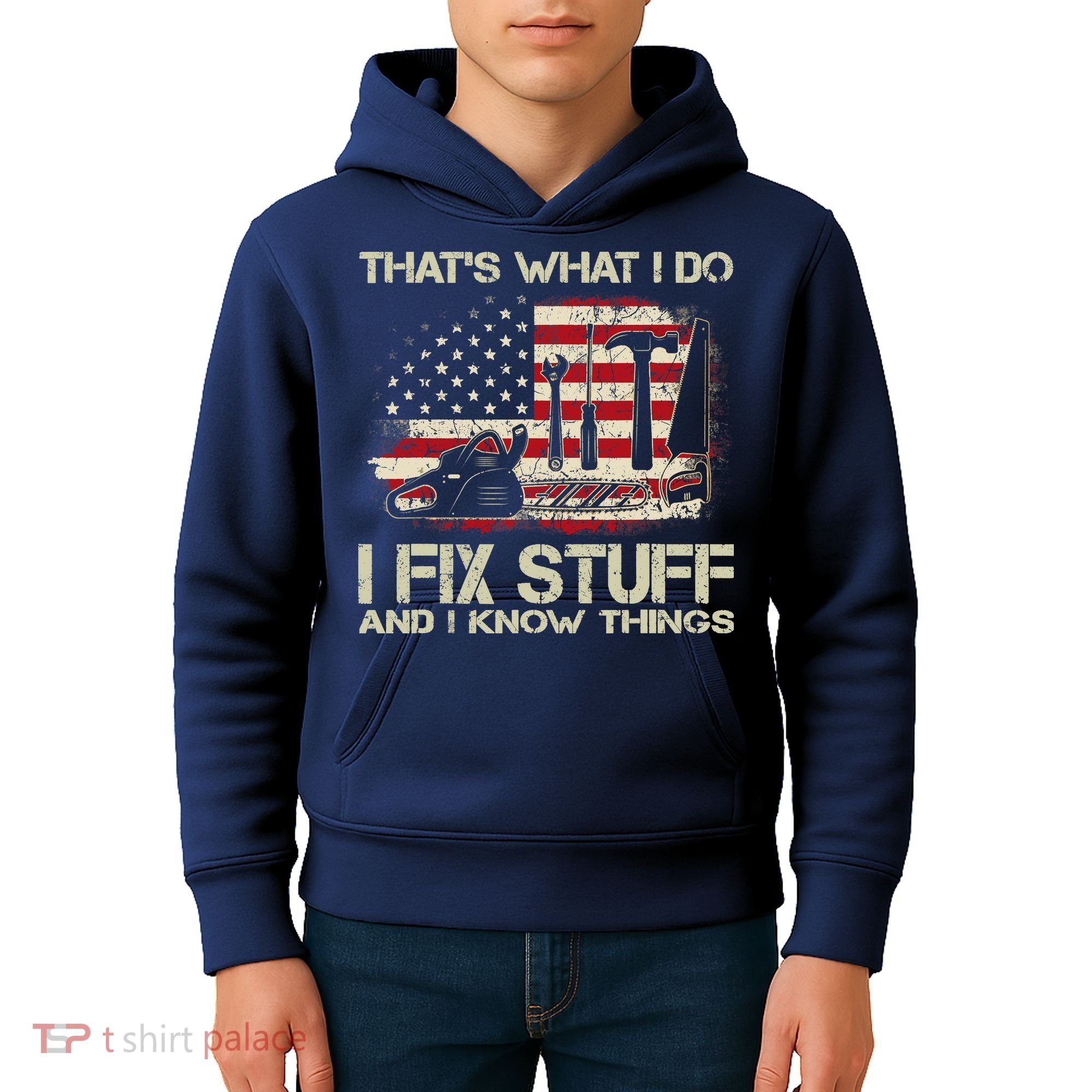 That's What I Do I Fix Stuff And I Know Things American Flag Kids Hoodie