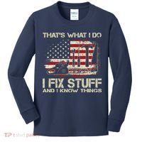 That's What I Do I Fix Stuff And I Know Things American Flag Kids Long Sleeve Shirt thumb 0