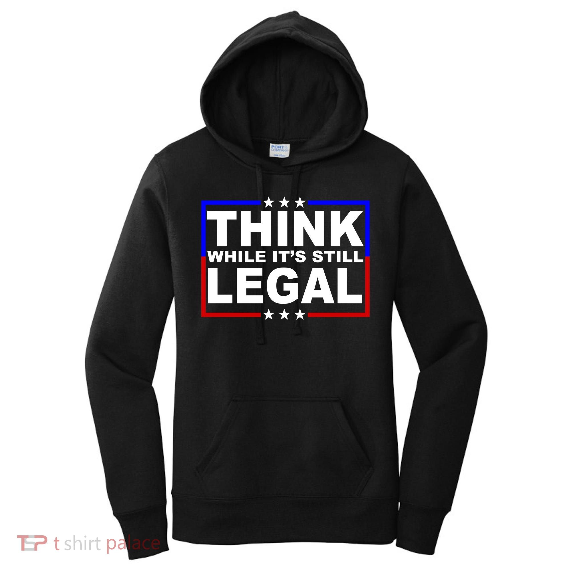 Think While It's Still Legal Logo Women's Hoodie