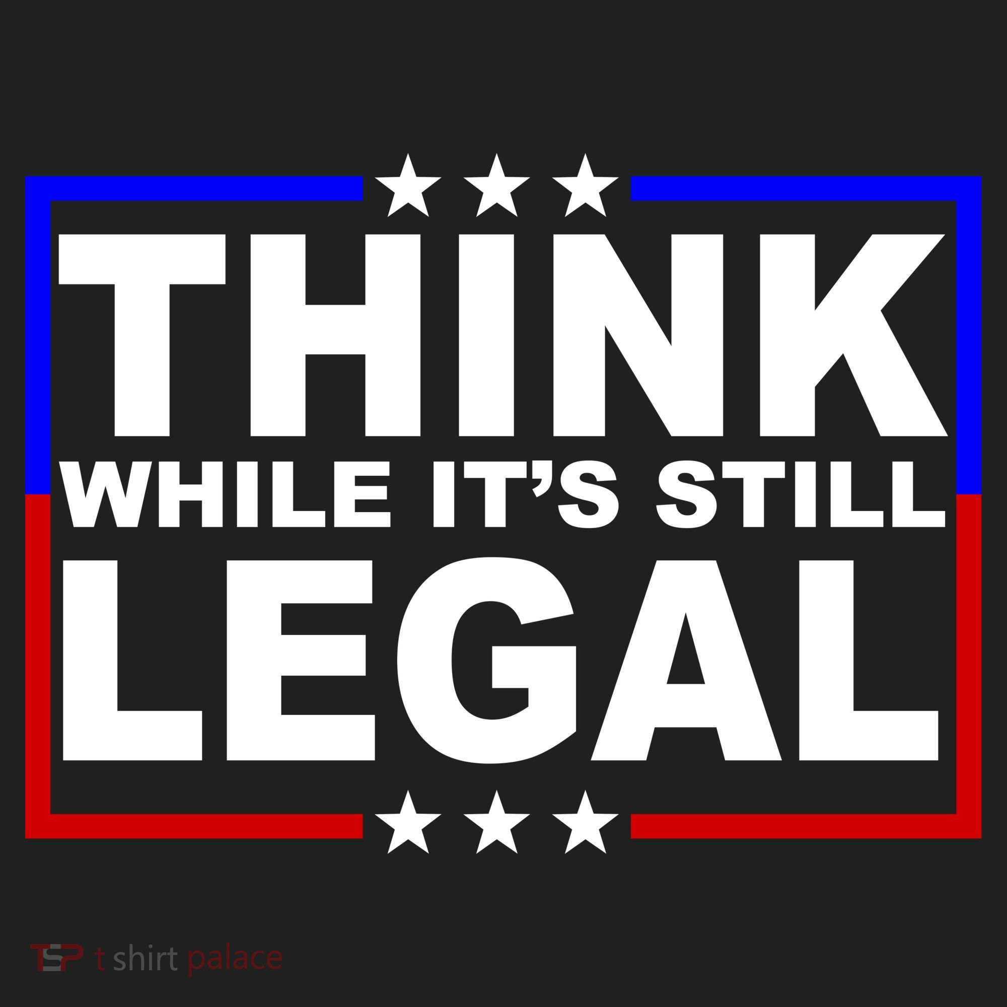 Think While It's Still Legal Logo Tumbler