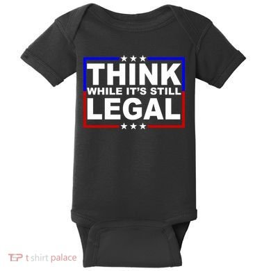Think While It's Still Legal Logo Baby Bodysuit