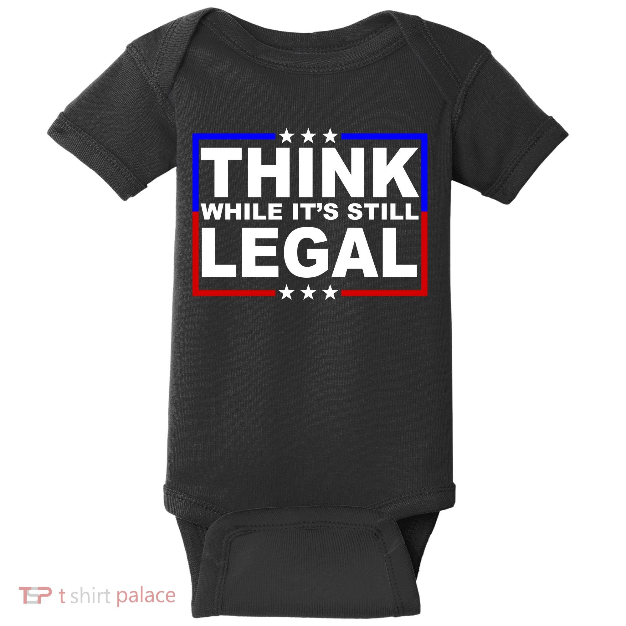 Think While It's Still Legal Logo Baby Bodysuit